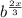 b^{ \frac{2x}{3} } 