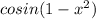 cos in(1-x^2)