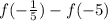 f( - \frac{1}{5} ) - f( - 5)