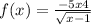 f(x)=\frac{-5x+4}{\sqrt{x-1} }