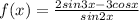 f(x)=\frac{2sin 3x - 3 cosx}{sin2x}