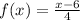 f(x)=\frac{x-6}{4}