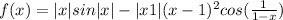 f(x)=|x|sin|x|-|x+1|+(x-1)^2cos(\frac{1}{1-x} )