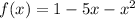 f(x)=1-5x-x^{2}