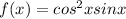 f(x)=cos^2x+sinx