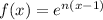 f(x)=e^{n(x-1)}