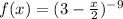 f(x) = (3 - \frac{x}{2} ) {}^{ - 9} 