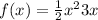 f(x) = \frac{1}{2}x {}^{2} + 3x