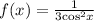 f(x) = \frac{1}{3 { \cos }^{2} x} 