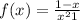 f(x) = \frac{1 - x}{ {x}^{2} + 1 } 