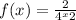 f(x) = \frac{2}{ {4}^{x} + 2} 