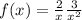 f(x) = \frac{2}{x} + \frac{3}{ {x}^{2} } 