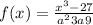 f(x) = \frac{x {}^{3 } - 27 }{a {}^{2} + 3a + 9 } 