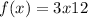 f(x) = 3x + 12