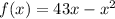 f(x) = 4 + 3x - {x}^{2} 