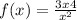 f (x)=\frac{3x+4}{x^{2} }