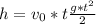 h=v_{0} *t+\frac{g*t^{2} }{2}