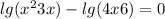 lg(x^{2} + 3x) - lg(4x + 6) = 0