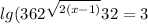 lg (36+2^{\sqrt{2(x-1)}}{3}{2} =3