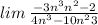 lim \: \frac{ - 3n {}^{3} + n {}^{2} - 2 }{4n {}^{3} - 10n {}^{2} + 3} 