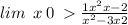 lim \:  \:  {x} \:  {0} \:  >  \frac{1x {}^{2} + x - 2 }{x {}^{2} - 3x + 2} 