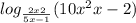 log_{\frac{2x+2}{5x-1} } (10x^{2}+x-2 )