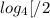 log_{4}[/{2}