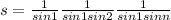 s=\frac{1}{sin1} +\frac{1}{sin1+sin2} ++\frac{1}{sin1++sinn}