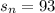 s_{n} = 93