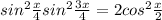 sin^{2}\frac{x}{4}+sin^2\frac{3x}{4}=2cos^{2}\frac{x}{2}