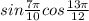 sin \frac{7\pi }{10} cos\frac{13\pi }{12}