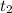 t_{2}