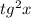 tg^{2}x+