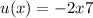 u(x)=-2x+7