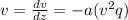 v=\frac{dv}{dz}=-a(v^2+q)