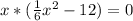 x*(\frac{1}{6} x^{2}-12)=0