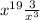 x^{19} + \frac{3}{x^{3} }