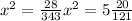 x^{2} = \frac{28}{343} x^{2} = 5\frac{20}{121}