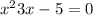 x^{2} + 3x - 5 = 0