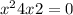 x^{2} +4x+2=0