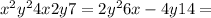 x^{2} +y^{2} +4x+2y+7={2} +y^{2} +6x-4y+14=