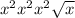 x^{2} x^{2} x^{2} \sqrt{x}
