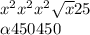 x^{2} x^{2} x^{2} \sqrt{x} 25\\ \alpha450 450