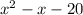 x^{2}-x-20