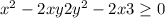 x^2 - 2xy + 2y^2 - 2x + 3 \geq 0