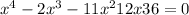 x^4-2x^3-11x^2+12x+36=0