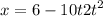 x = 6 - 10t + {2t}^{2} 