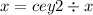 x = ce {y2 \div x }