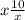 x+\frac{10}{x}