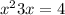 x ^{2} + 3x = 4